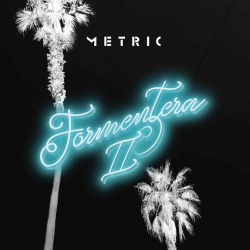 Metric - Formentera II,...