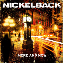 Nickelback - Here and now, 1CD, 2011