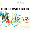 Cold War Kids - Mine is yours, 1CD, 2011