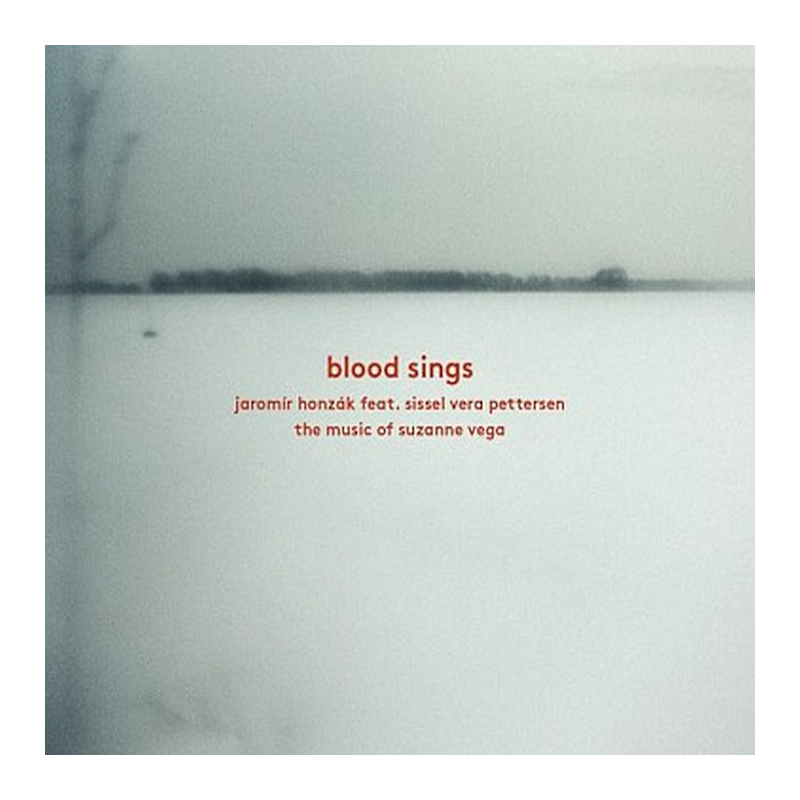 Jaromír Honzák Feat. Sissel Veru Pettersen - Blood sings, 1CD, 2012