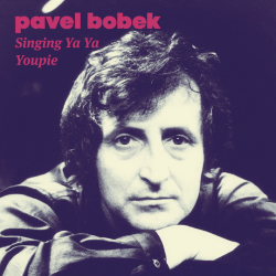 Pavel Bobek - Singing ya ya...