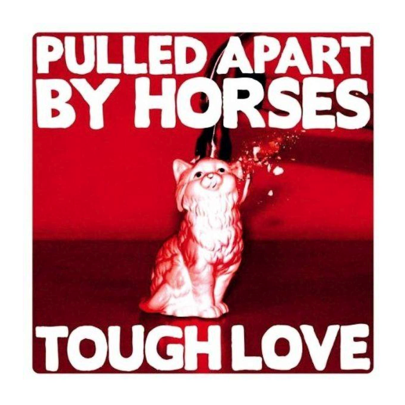Pulled Apart By Horses - Though love, 1CD, 2012