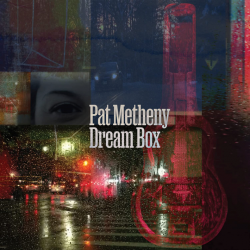 Pat Metheny - Dream box,...