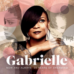 Gabrielle - Now and...