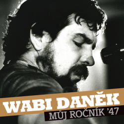 Wabi Daněk - Můj ročník 47, 2CD, 2013