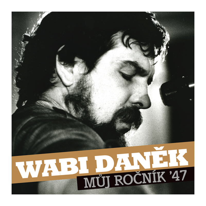 Wabi Daněk - Můj ročník 47, 2CD, 2013