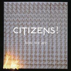 Citizens! - Here we are, 1CD, 2013