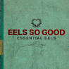 Eels - Eels so good-Essential-Vol. 2 (2007-2020), 1CD, 2023
