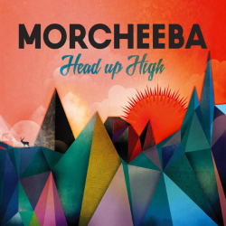 Morcheeba - Head up high,...