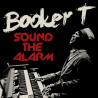 Booker T - Sound the alarm, 1CD, 2013