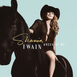 Shania Twain - Queen of me,...
