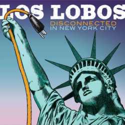 Los Lobos - Disconnected in...