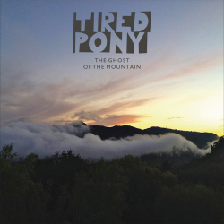 Tired Pony - The ghost of...