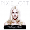 Pixie Lott - Platinum Pixie-Hits, 1CD, 2014