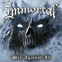 Immortal - War against all,...