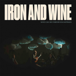 Iron And Wine - Who can see...