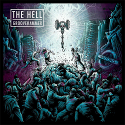 The Hell - Groovehammer,...