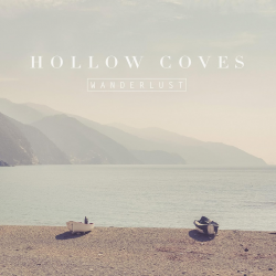 Hollow Coves - Wanderlust,...