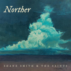 Shane Smith & The Saints - Norther, 1CD, 2024