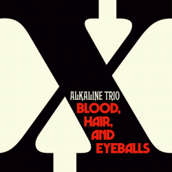 Alkaline Trio - Blood, hair and eyeballs, 1CD, 2024