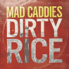 Mad Caddies - Dirty rice, 1CD, 2014