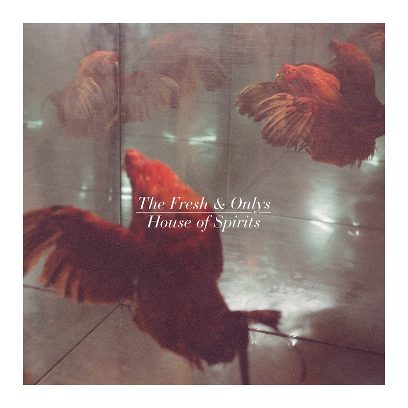 The Fresh & Onlys - House of spirits, 1CD, 2014