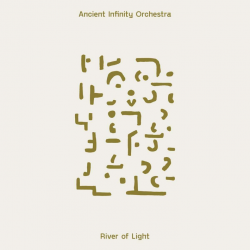 Ancient Infinity Orchestra - River of light, 1CD, 2023