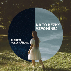 Alžběta Kolečkářová - Na to hezký vzpomínej, 1CD, 2023