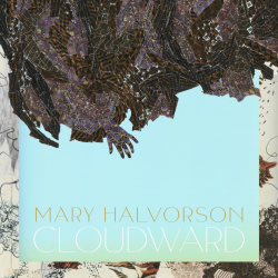 Mary Halvorson - Cloudward,...