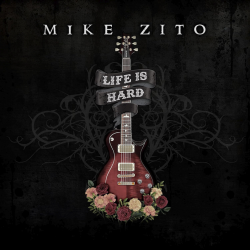 Mike Zito - Life is hard, 1CD, 2024