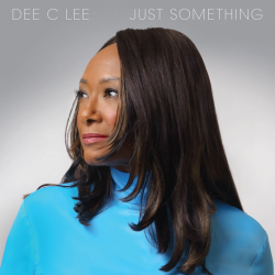 Dee C Lee - Just something, 1CD, 2024