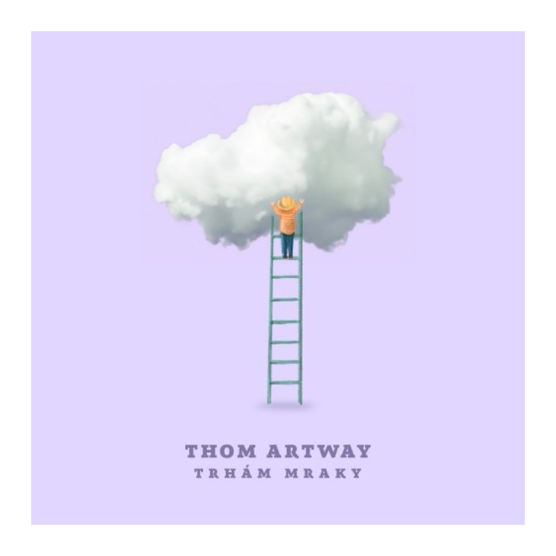 Thom Artway - Trhám mraky, 1CD, 2024