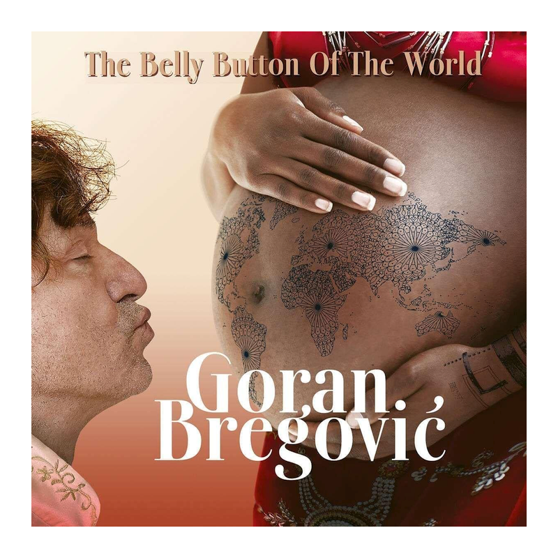 Goran Bregovic - The belly button of the world, 1CD, 2023