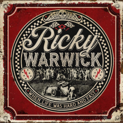Ricky Warwick - When life was hard & fast, 1CD, 2021