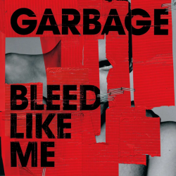 Garbage - Bleed like me,...