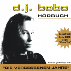DJ Bobo - Hörbuch-Die vergessenen Jahre, 2CD, 2024