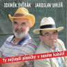 Zdeněk Svěrák a Jaroslav Uhlíř - Ty nejlepší písničky v novém kabátě, 1CD, 2016