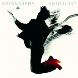Bryan Adams - Anthology,...